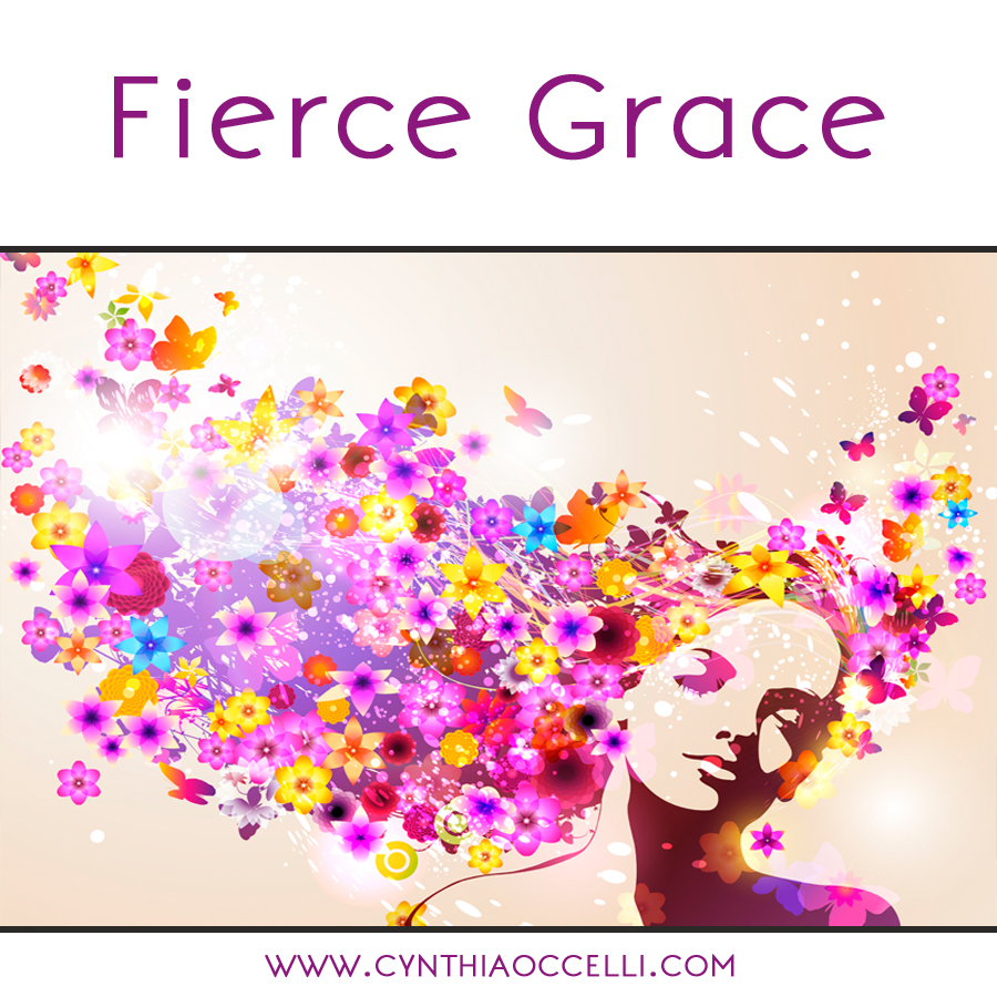 Fierce Grace: How to show up & let go